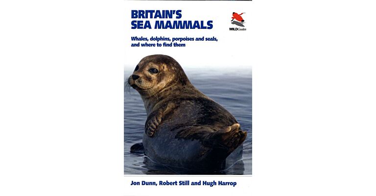 Britain's Sea Mammals - Whales, Dolphins, Porpoises and Seals and Where to Find Them