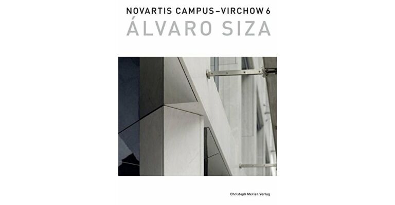 Novartis Campus Virchow 6 : Alvaro Siza