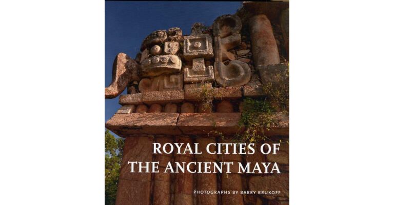Royal Cities of the Ancient Maya