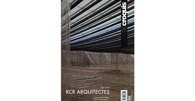 El Croquis 162 - RCR Arquitectes  2007-2012 Abstracción poética / Poetic Abstraction