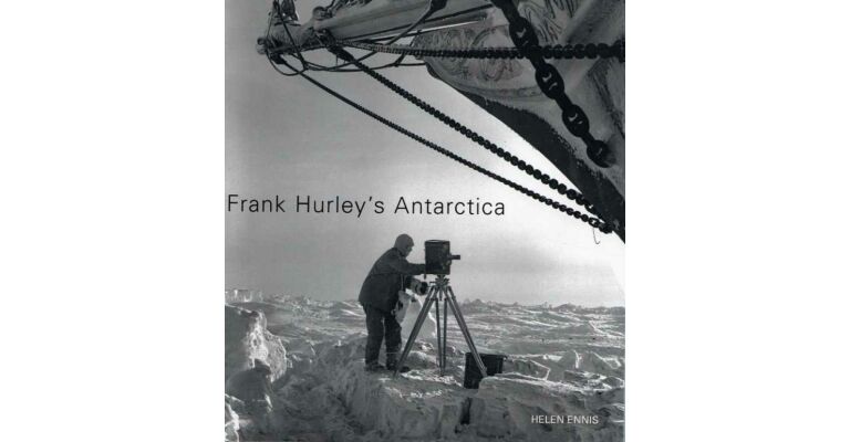 Frank Hurley's Antarctica