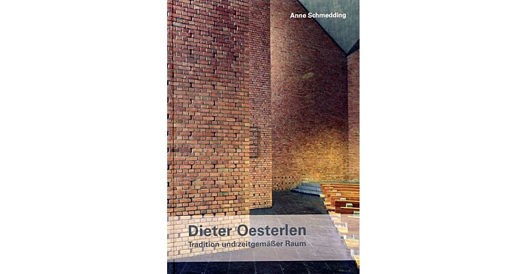 Dieter Oesterlen (1911-1994) - Tradition und zeitgemässer Raum