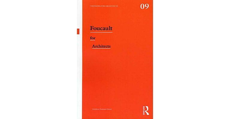 Thinkers for Architects 09 - Foucault for Architects