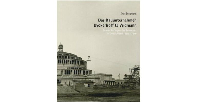 Das Bauunternehmen Dyckerhoff & Widmann