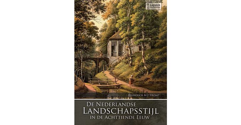 De Nederlandse Landschapsstijl in de Achttiende Eeuw
