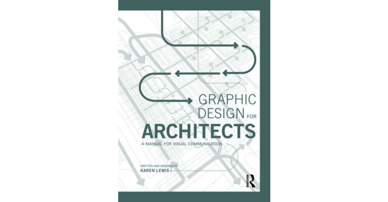 Graphic Design for Architects - A Manual for Visual Communication