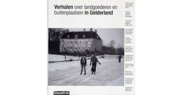 Verhalen over landgoederen en buitenplaatsen in Gelderland