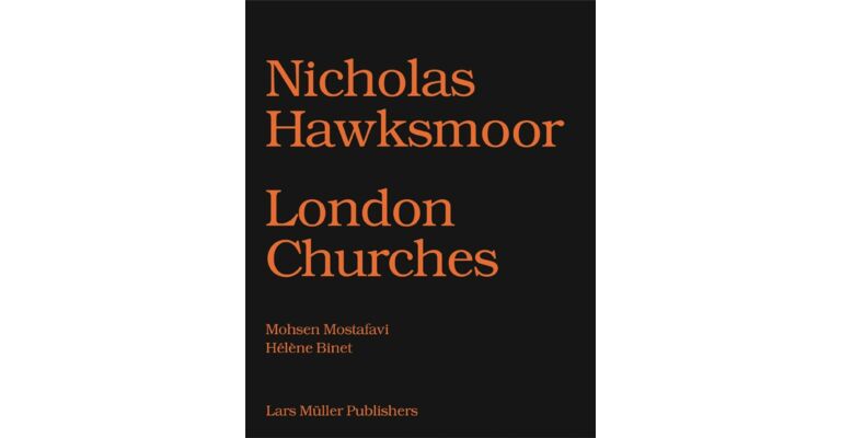 Nicholas Hawksmoor - London Churches