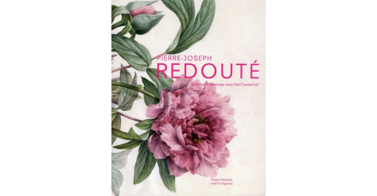 Pierre-Joseph Redouté - Botanisch tekenaar voor het Franse hof