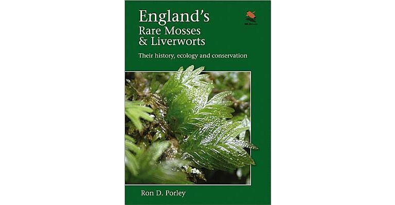 England's Rare Mosses and Liverworts -Their History, Ecology, and Conservation