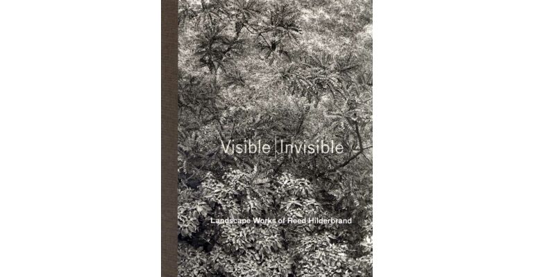 Visible / Invisible - Landscape Works of Reed Hilderbrand