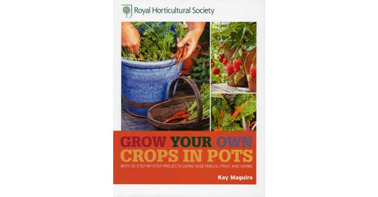 RHS Grow Your Own Crops in Pots