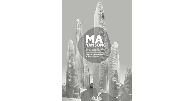 Ma Yansong : From (Global) Modernity to (Local) Tradition