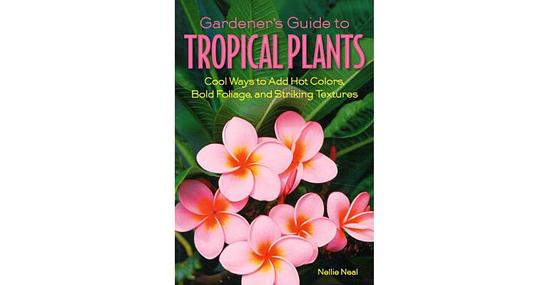 Gardener's Guide to Tropical Plants