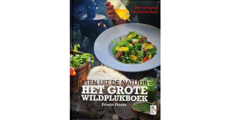 Het Grote Wildplukboek - Eten uit de Natuur (Nieuwe herziene editie Oktober 2021)