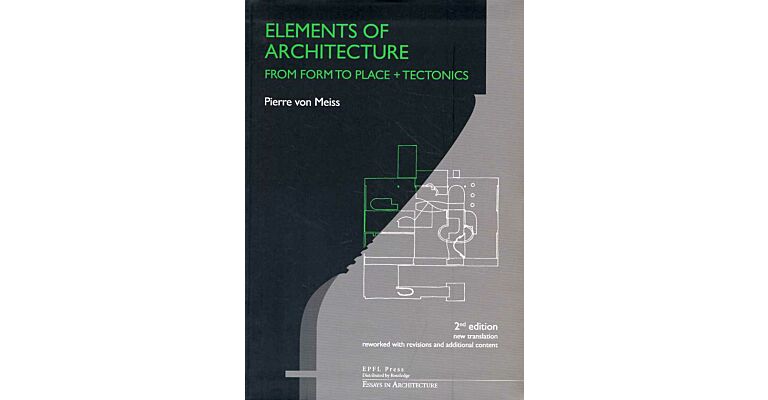 Elements of Architecture -  From Form to Place (PBK)