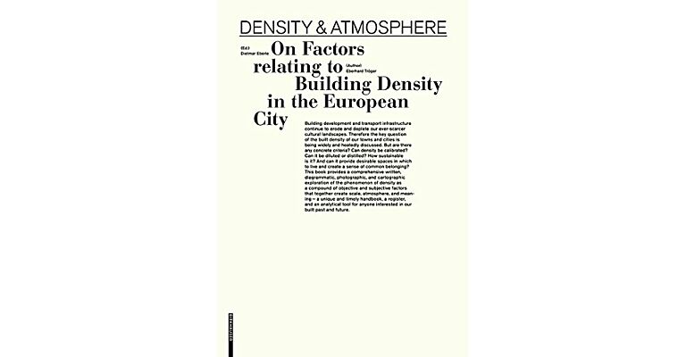 Density & Atmosphere - On Factors relating to Building Density in the European City