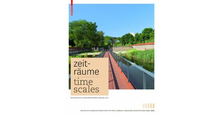 Time Scales - Contemporary German Landscape Architecture