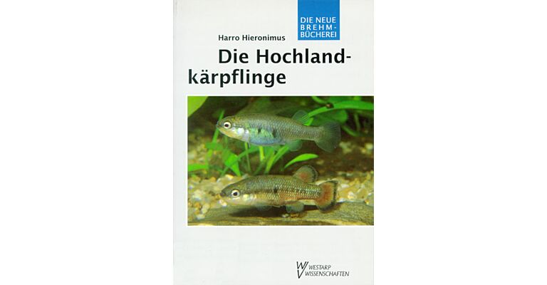 Beiträge zur Biologie und zum Artenschutz der Hochlandkärpflinge