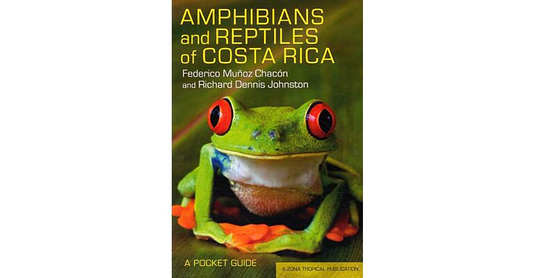 Amphibians and Reptiles of Costa Rica - A Pocket Guide