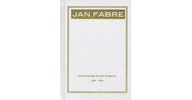 Jan Fabre - Insect Drawings & Insect Sculptures 1975-1979 (German English language)