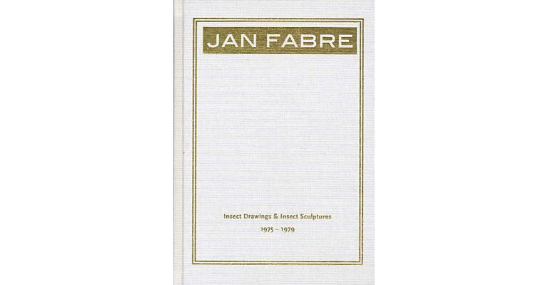 Jan Fabre - Insect Drawings & Insect Sculptures 1975-1979 (German English language)