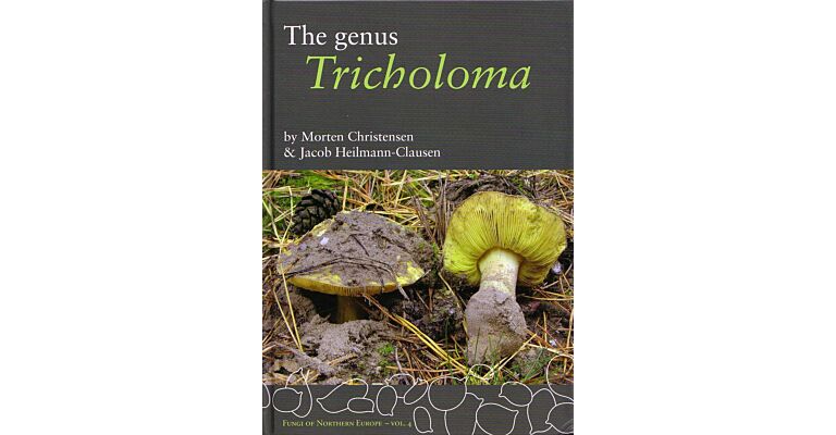 Fungi of Northern Europe Volume 4 - The Genus Tricholoma