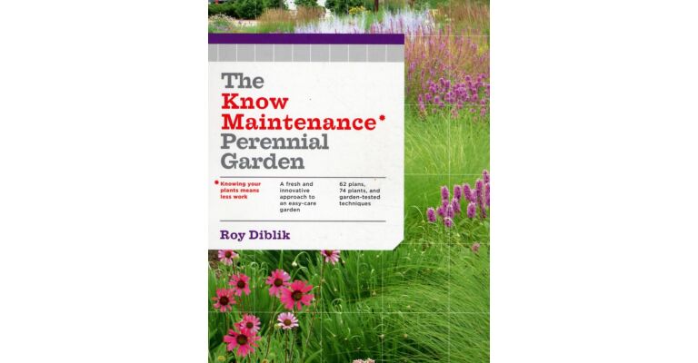 The Know Maintenance Perennial Garden, Naturalistic Planting with Minimal Maintenance