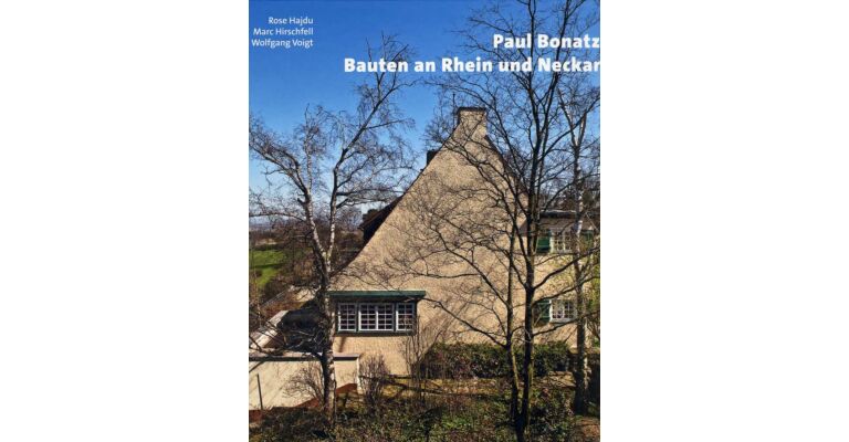 Paul Bonatz - Bauten an Rhein und Neckar