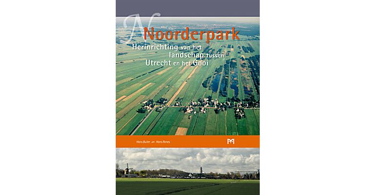 Noorderpark -  Herinrichting van het landschap tussen Utrecht en het Gooi