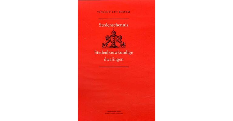 Stedenschennis - Stedenbouwkundige dwalingen