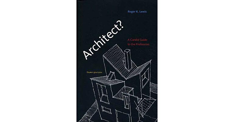 Architect ? - A Candid Guide to the Profession