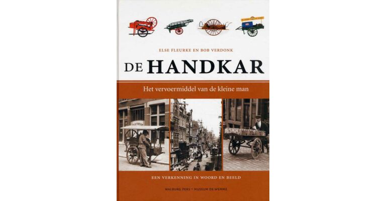 De Handkar - Het vervoermiddel van de kleine man