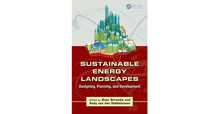 Sustainable Energy Landscapes - Designing, Planning and Development