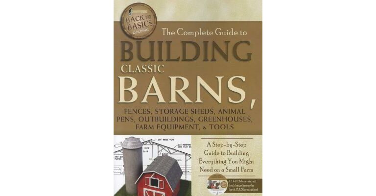 The Complete Guide to Building Classic Barns,