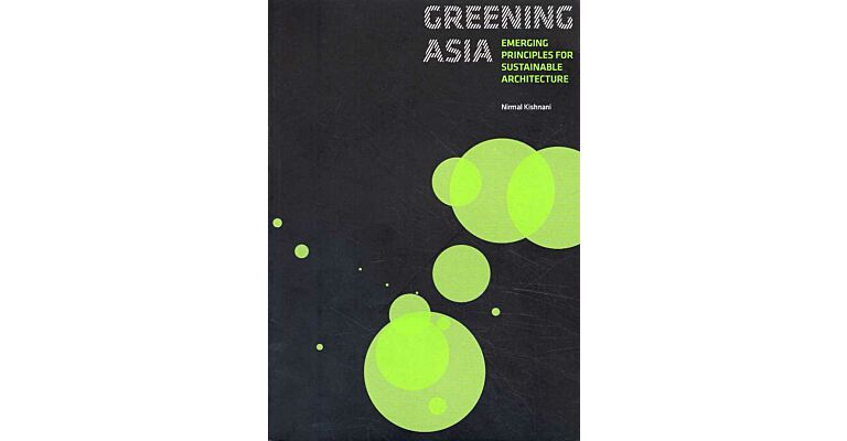 Greening Asia - Emerging Principles for Sustainable Architecture