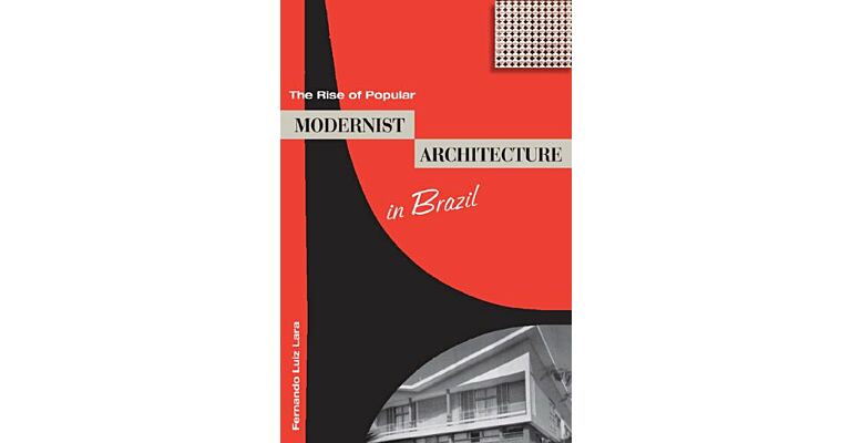 The Rise of Popular Modernist Architecture in Brazil