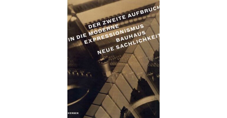 Der Zweite Aufbruch in die Moderne - Expressionismus Bauhaus Neue Sachlichkeit