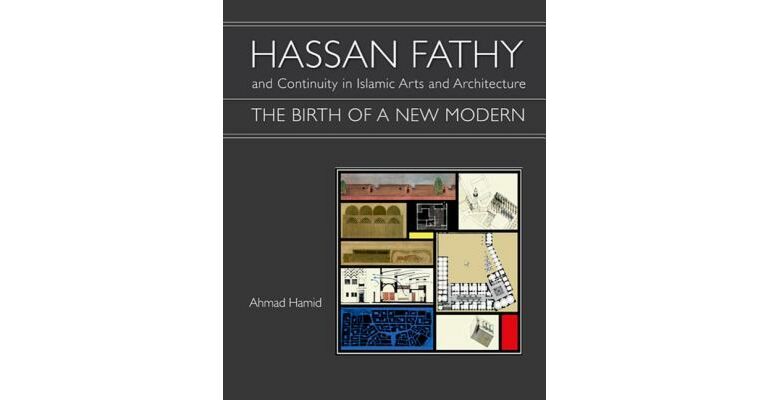 Hassan Fathy and Continuity in Islamic Arts and Architecture