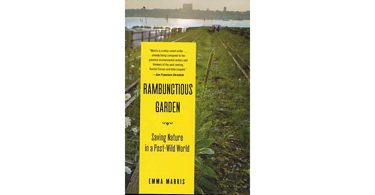 Rambunctious Garden - Saving Nature in a Post-Wild World