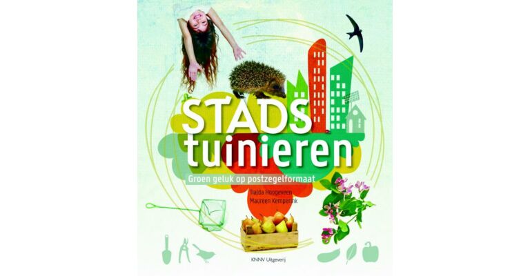 Stadstuinieren - Groen geluk op Postzegelformaat