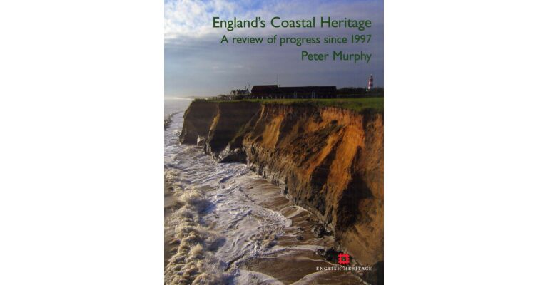 England’s Coastal Heritage - A review of progress since 1997