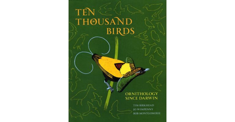 Ten Thousand Birds - Ornithology Since Darwin