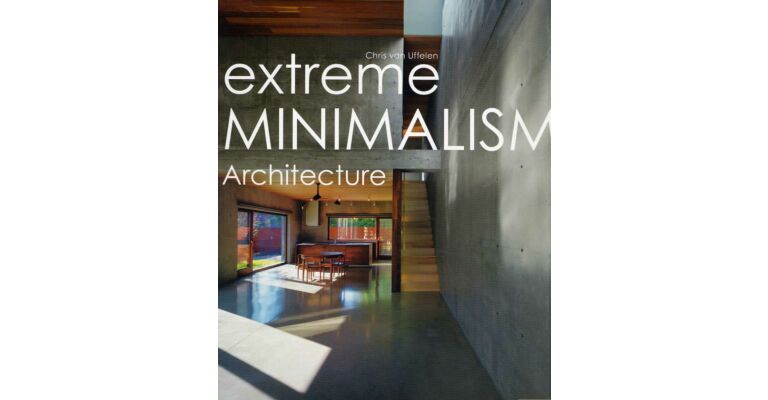 Extreme Minimalism - Architecture