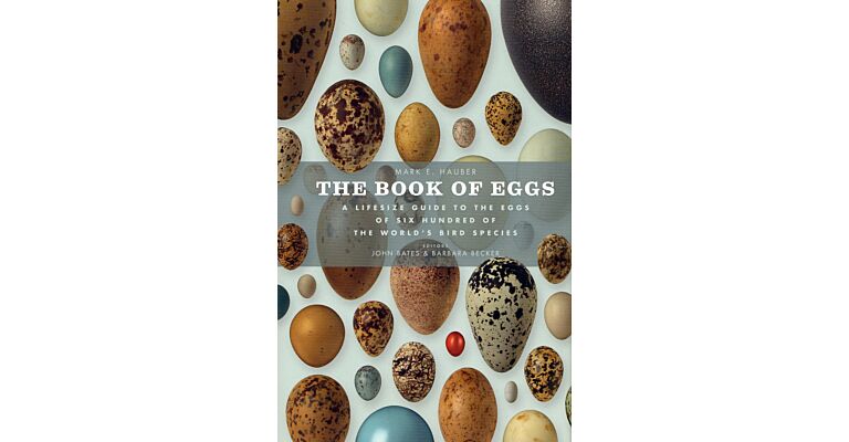 The Book of Eggs - A Lifesize Guide to the Eggs of 600 of the World's Bird Species