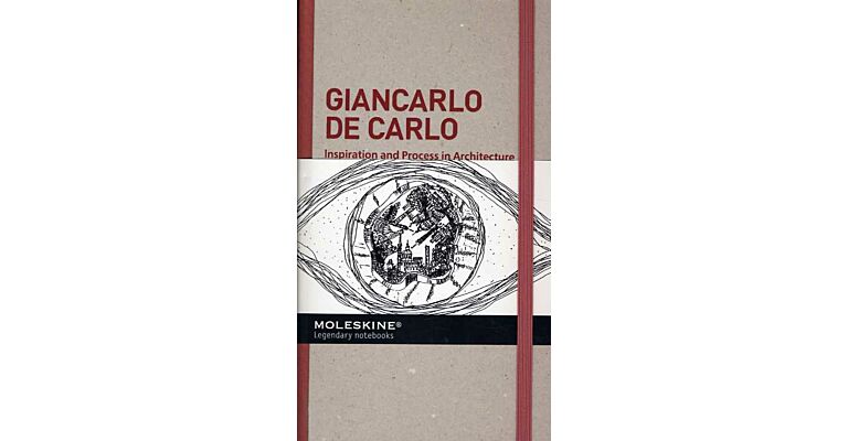 Giancarlo de Carlo - Inspiration and Process in Architecture