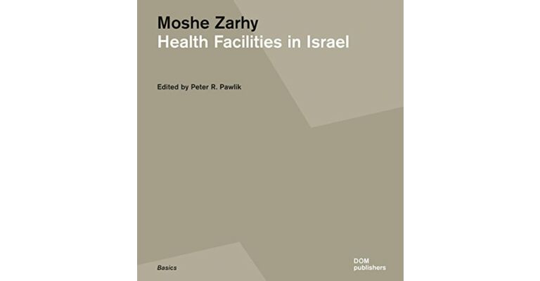 Moshe Zarhy - Health Facilities in Israel