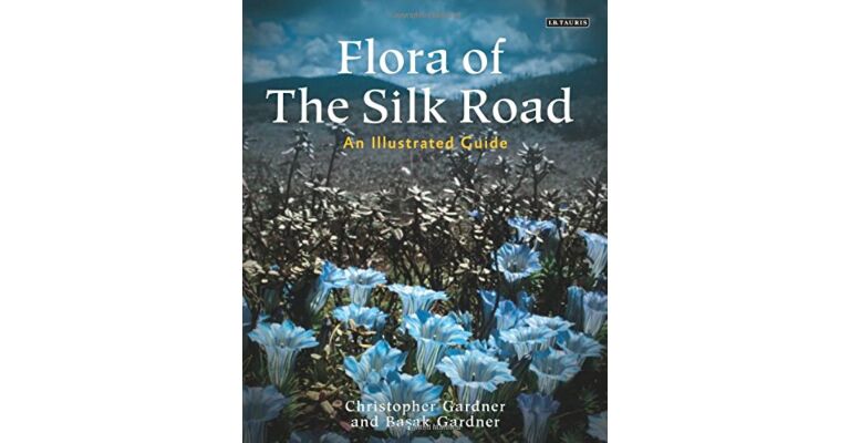 Flora of the Silk Road - An Illustrated Guide (currently unavailable)
