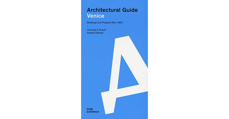 Architectural Guide Venice - Buildings and Projects after 1950
