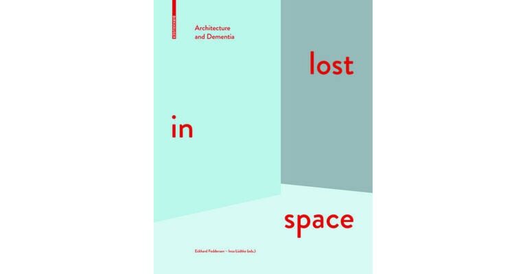 Lost in Space - Architecture and Dementia
